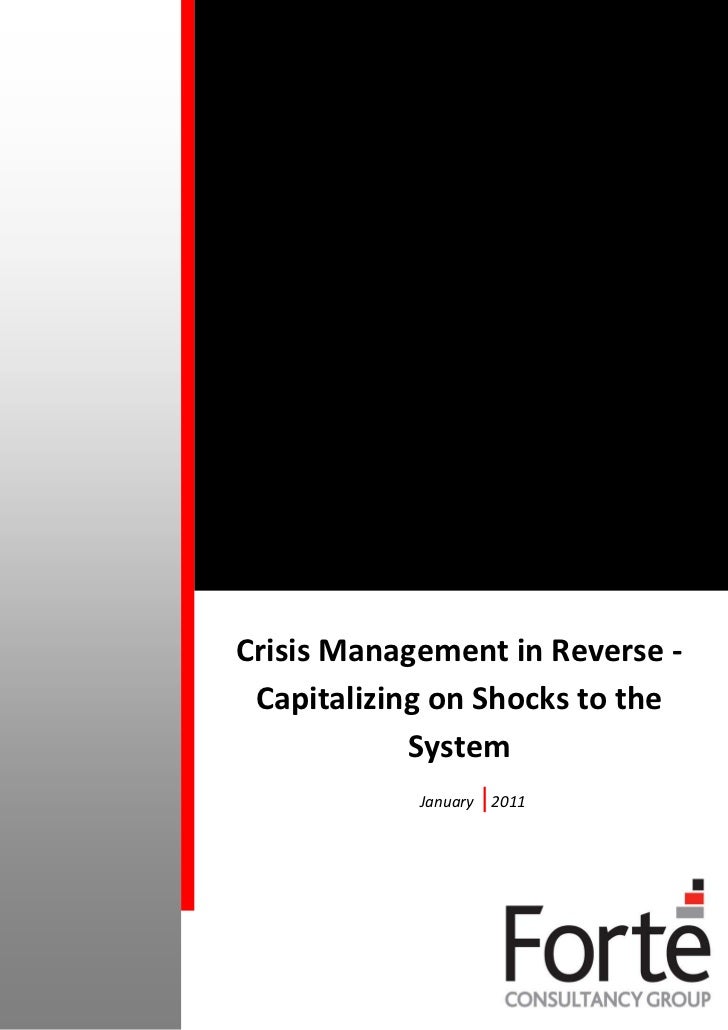 Crisis Management in Reverse - Capitalizing on Shocks to the System